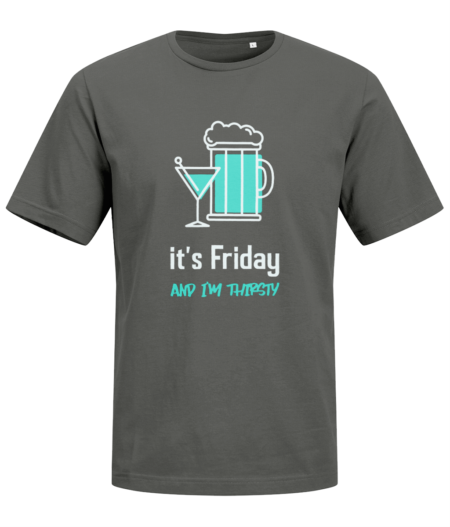 Men’s T-Shirt “It's friday and I'm thirsty”