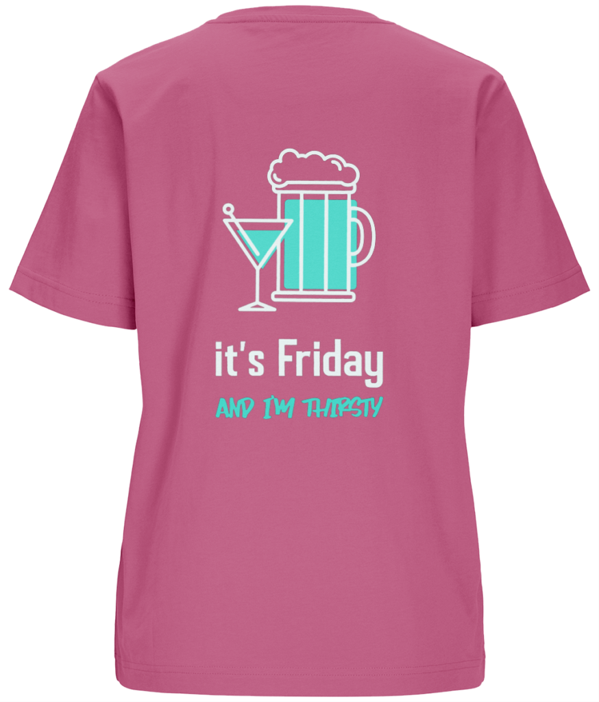 Women’s T-shirt “It's friday and i'm thirsty”