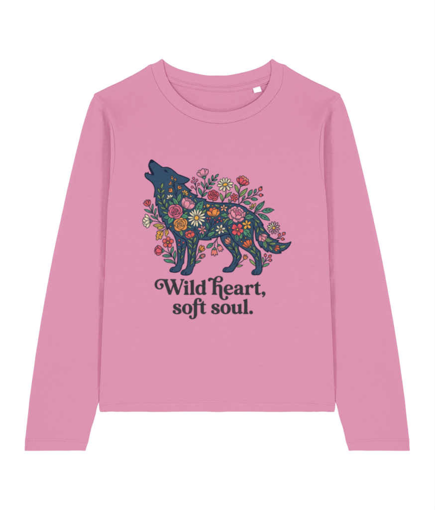 Women's Long Sleeve “Wild heart soft soul"