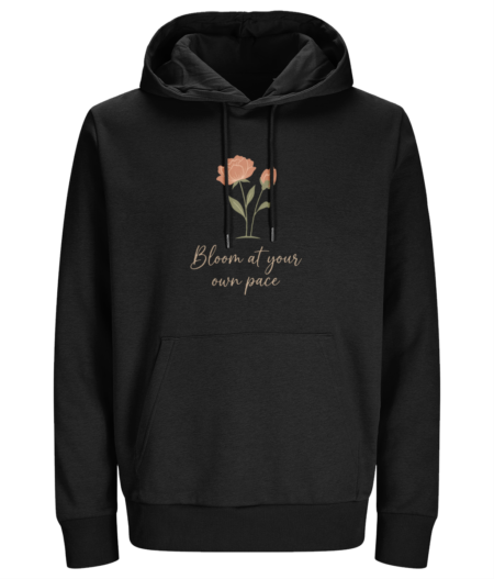Women ' Hoodie "Bloom at your own pace"