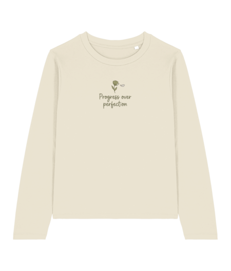 Women's Long Sleeve “ Progress over perfection"