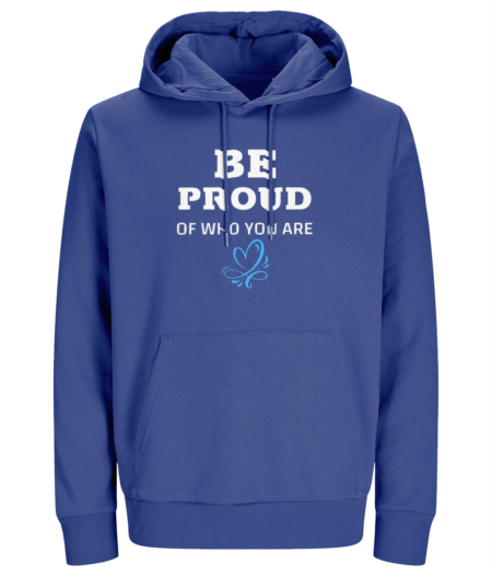 Women ' Hoodie " Be proud of who you are"