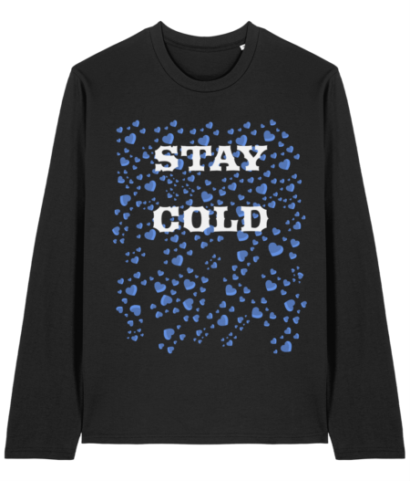 Men’s Long Sleeve “Stay cold”