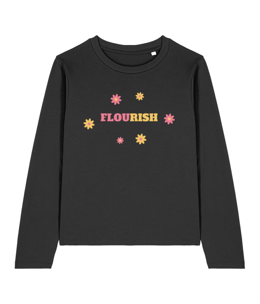 Women's Long Sleeve “Flourish"