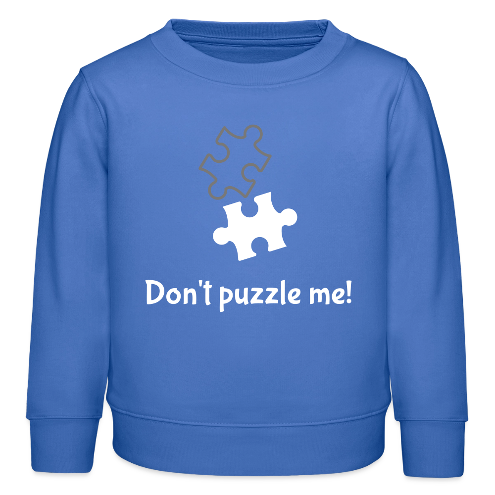 Kids Organic Sweatshirt  "Don't puzzle me!"
